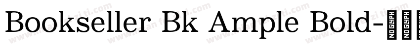 Bookseller Bk Ample Bold字体转换